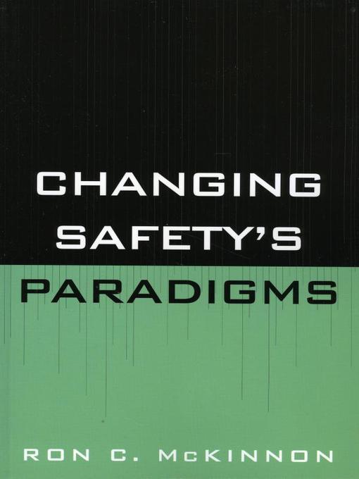 Title details for Changing Safety's Paradigms by Ron C. McKinnon - Available